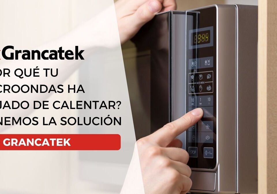 ¿Tu microondas no calienta? Te contamos qué hacer antes de llamar a Grancatek